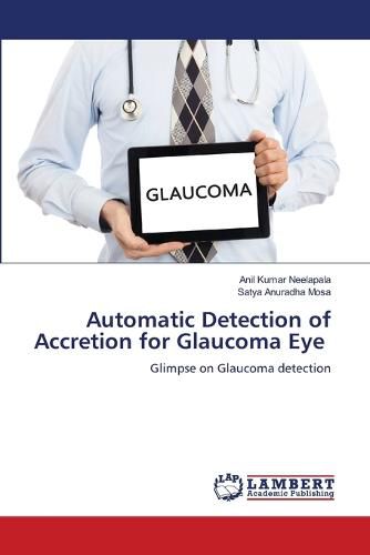 Automatic Detection of Accretion for Glaucoma Eye