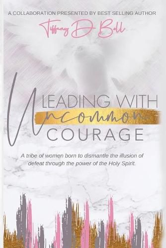 Cover image for Leading with Uncommon Courage