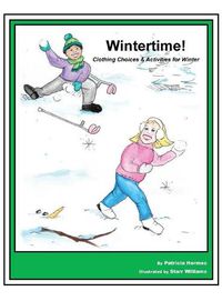 Cover image for Story Book 5 Wintertime!: Clothing Choices & Activities for Winter