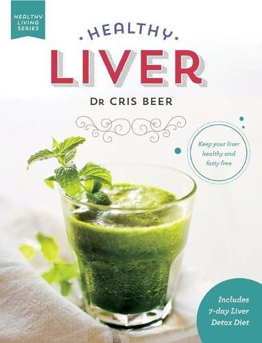 Cover image for Healthy Liver: Keep Your Liver Healthy and Fatty Free