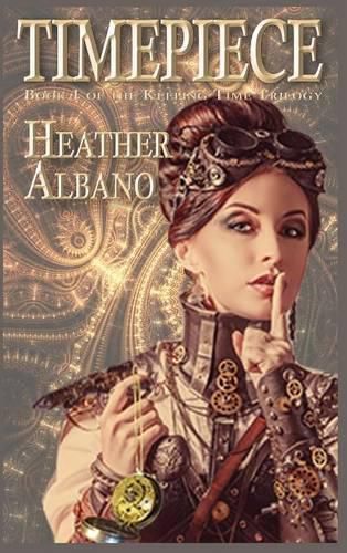 Cover image for Timepiece: A Steampunk Time-Travel Adventure