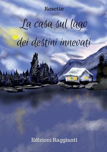 Cover image for La casa sul lago dei destini innevati