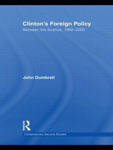 Cover image for Clinton's Foreign Policy: Between the Bushes, 1992-2000