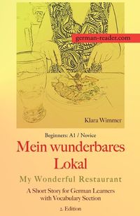 Cover image for German Reader, Beginners A1/Novice - Mein wunderbares Lokal / My Wonderful Restaurant