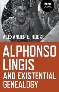 Cover image for Alphonso Lingis and Existential Genealogy: The first full length study of the work of Alphonso Lingis