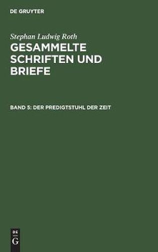 Der Predigtstuhl Der Zeit: Aufsatze Aus Den Jahren 1842-1848