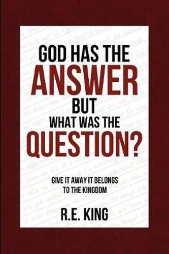 Cover image for God Has The Answer But What was the Question?