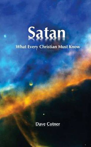 Cover image for SATAN: What Every Christian Must Know