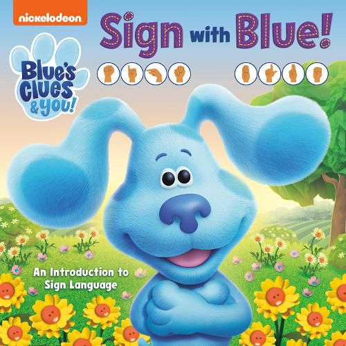 Cover image for Sign with Blue! (Blue's Clues & You): An Introduction to Sign Language