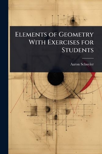 Cover image for Elements of Geometry With Exercises for Students