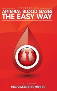 Cover image for Interpreting Arterial Blood Gases the Easy Way