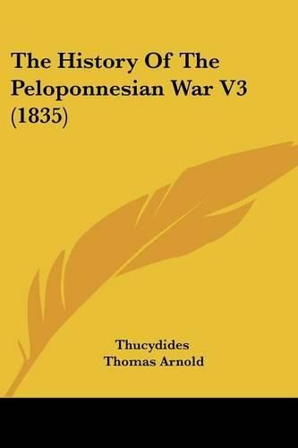 Cover image for The History of the Peloponnesian War V3 (1835)
