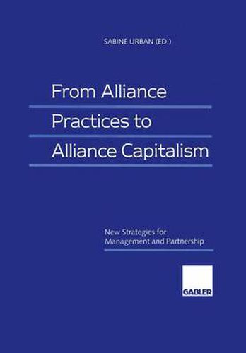 Cover image for From Alliance Practices to Alliance Capitalism: New Strategies for Management and Partnership (in Englischer Sprache)