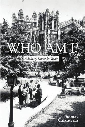 Cover image for Who Am I?: A Solitary Search for Truth