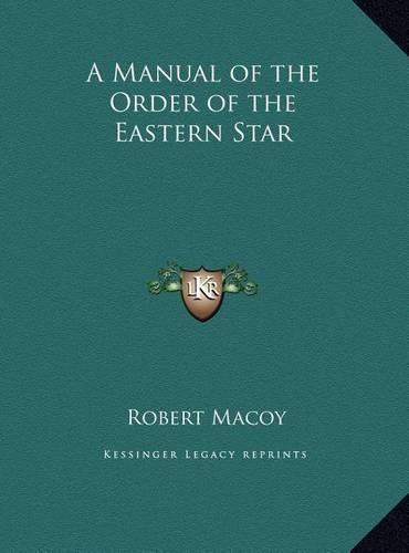 A Manual of the Order of the Eastern Star