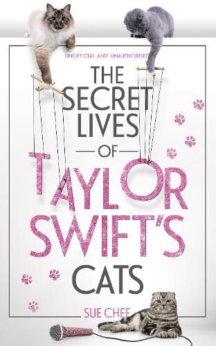 Cover image for The Secret Lives of Taylor Swift's Cats