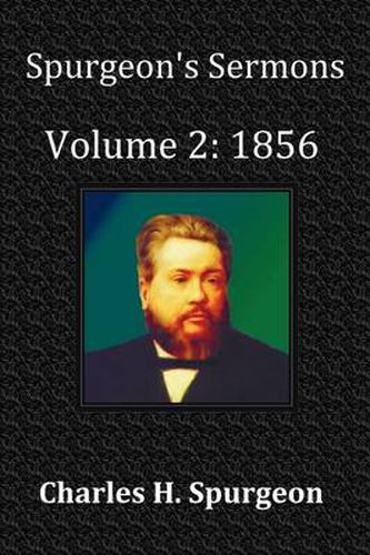 Cover image for Spurgeon's Sermons Volume 2: 1856 - with Full Scriptural Index