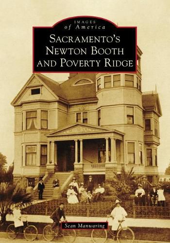 Cover image for Sacramento's Newton Booth and Poverty Ridge