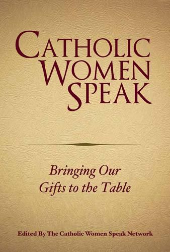 Cover image for Catholic Women Speak: Bringing our Gifts to the Table