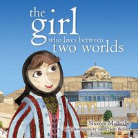 Cover image for The Girl Who Lives Between Two Worlds