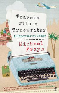 Cover image for Travels with a Typewriter: A Reporter at Large