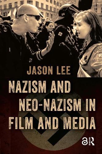 Cover image for Nazism and Neo-Nazism in Film and Media