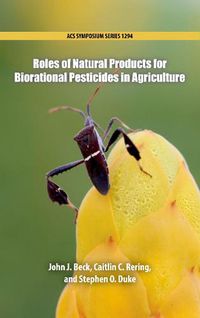 Cover image for Roles of Natural Products for Biorational Pesticides in Agricultuure