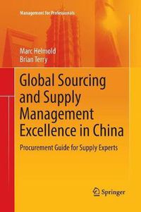 Cover image for Global Sourcing and Supply Management Excellence in China: Procurement Guide for Supply Experts