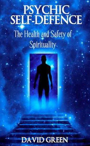 Psychic Self Defence: The Health and Safety of Spirituality