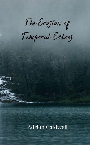 Cover image for The Erosion of Temporal Echoes