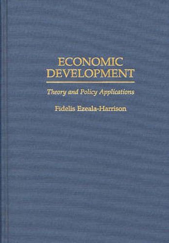 Cover image for Economic Development: Theory and Policy Applications