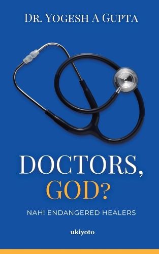 Cover image for Doctors, God? Nah! Endangered Healers