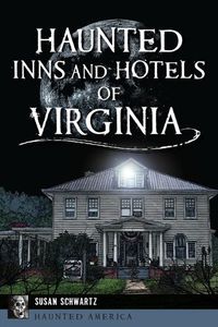 Cover image for Haunted Inns and Hotels of Virginia