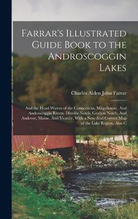 Cover image for Farrar's Illustrated Guide Book to the Androscoggin Lakes