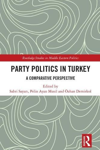 Cover image for Party Politics in Turkey: A Comparative Perspective