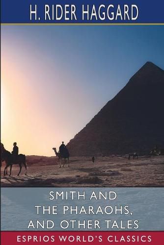 Cover image for Smith and the Pharaohs, and other Tales (Esprios Classics)