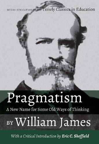 Cover image for Pragmatism: A New Name for Some Old Ways of Thinking