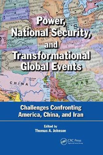 Cover image for Power, National Security, and Transformational Global Events: Challenges Confronting America, China, and Iran