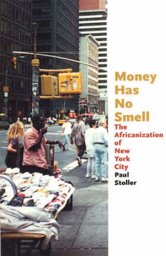 Cover image for Money Has No Smell: The Africanization of New York City