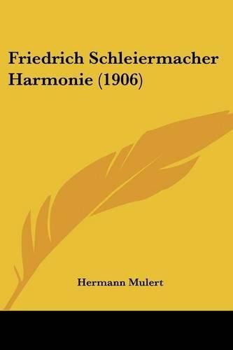 Friedrich Schleiermacher Harmonie (1906)