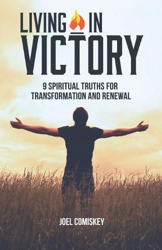 Cover image for Living in Victory: 9 Spiritual Truths for Transformation and Renewal