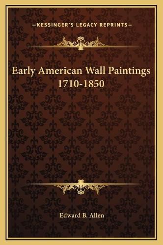 Early American Wall Paintings 1710-1850