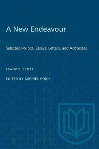 New Endeavour: Selected Political Essays, Letters and Addresses