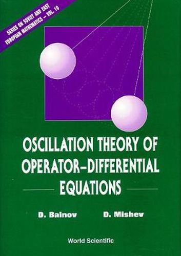 Cover image for Oscillation Theory Of Operator-differential Equations