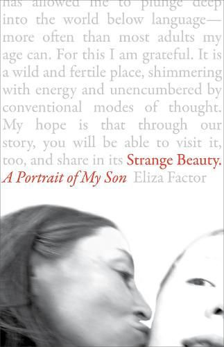 Strange Beauty: A Portrait of My Son