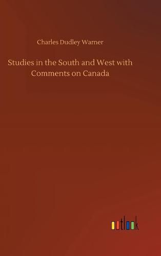 Cover image for Studies in the South and West with Comments on Canada