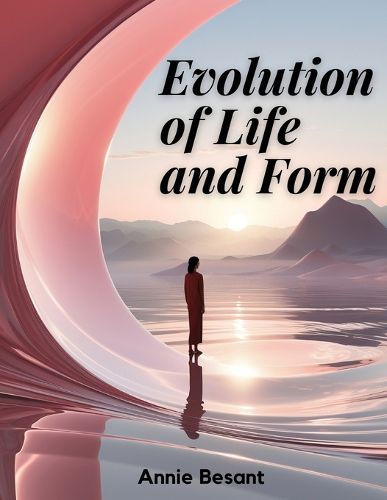 Evolution of Life and Form