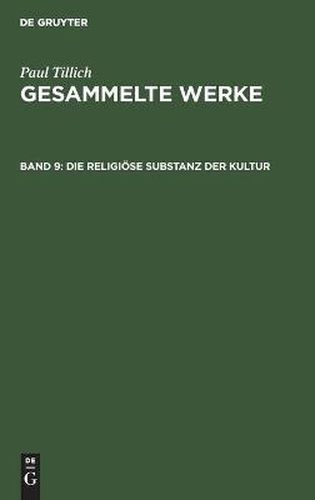 Die Religioese Substanz Der Kultur: Schriften Zur Theologie Der Kultur