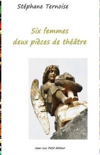 Cover image for Six Femmes, Deux Pi ces de Th  tre