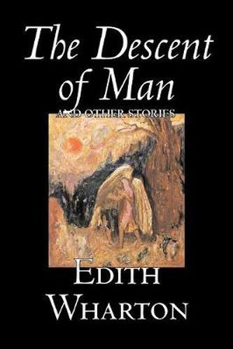 Cover image for The Descent of Man and Other Stories